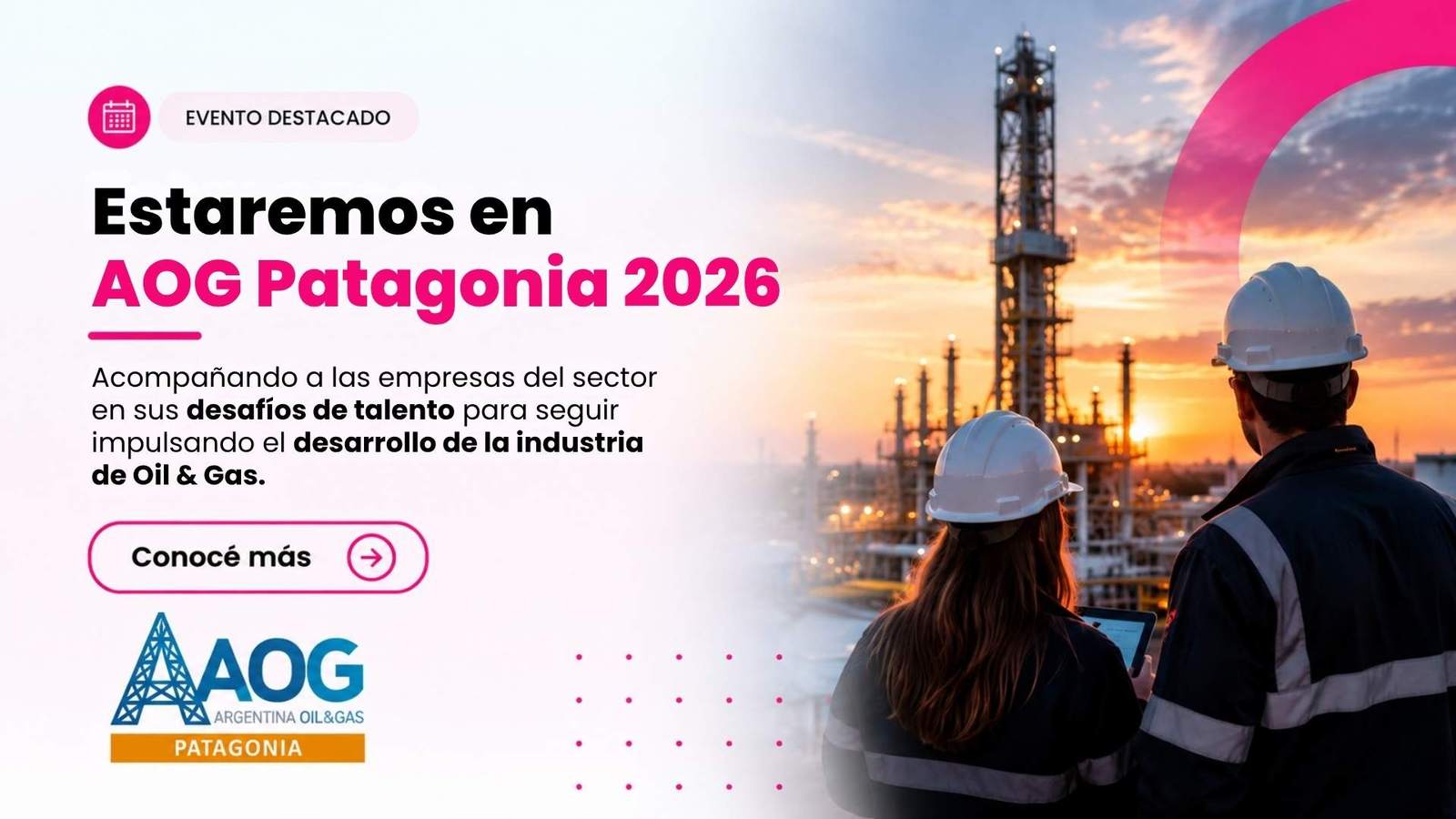 Talent Recruiters estará en AOG Patagonia 2026: acompañamos a las empresas de Oil & Gas en sus desafíos de talento